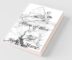 Poetry Book - Abyss of Bliss (Love Poems About Life Poems About Love Inspirational Poems Friendship Poems Romantic Poems I love You Poems Poetry Collection Inspirational Quotes Poetry Books)
