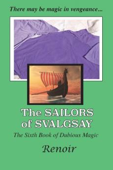 The Sailors Of Svalgsay: The Sixth Book of Dubious Magic: 6 (Books of Dubious Magic)