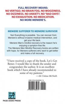 Meniere Man. Let's Get Better.: The Meniere Survivor's Book