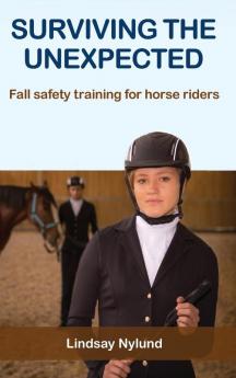 Surviving the Unexpected: Fall safety training for horse riders