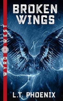 Broken Wings: 2 (Wyrd West)