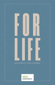 For Life: Defending the Unborn