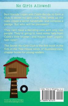 The Secret No-Girls Club: 1 (Kids in the Tree House)