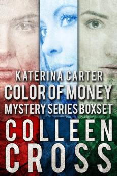 Katerina Carter Color of Money Mystery Boxed Set: Three books in one: 1 (Katerina Carter Color of Money Mysteries)