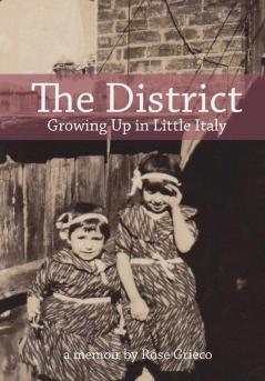 The District: Growing Up in Little Italy