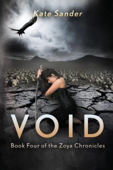 Void: Book Four of the Zoya Chronicles: 4