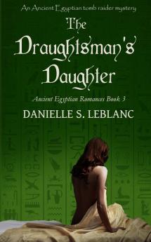 The Draughtsman's Daughter: 3 (Ancient Egyptian Romances)