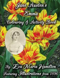 Jane Austen's Emma Colouring & Activity Book: Featuring Illustrations from 1896: 3 (Jane Austen Colouring & Activity Book)