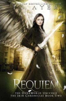 Requiem: The Irin Chronicles #2: A DarkWorld Series (Darkworld: Irin Chronicles)