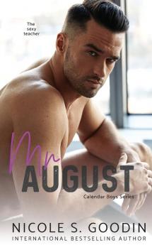 Mr. August: A Student/Teacher Romance: 8 (Calendar Boys)