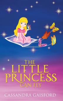 The Little Princess Can Fly: 4 (Transformational Super Kids)