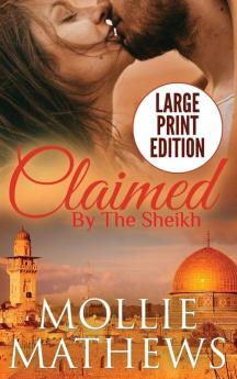 Claimed by The Sheikh (Large Print): 2 (True Love)