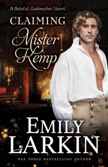 Claiming Mister Kemp: 4 (Baleful Godmother)