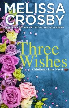 Three Wishes: 2 (A Mulberry Lane Novel)