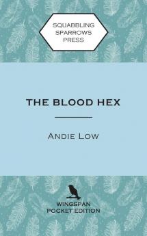 The Blood Hex: Wingspan Pocket Edition: 2 (Marina Witches Mysteries)