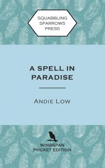 A Spell in Paradise: Wingspan Pocket Edition: 6 (Marina Witches Mysteries)