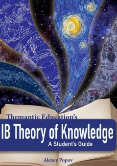 IB Theory of Knowledge: A Student's Guide