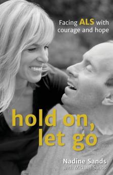 Hold On Let Go: Facing ALS with courage and hope