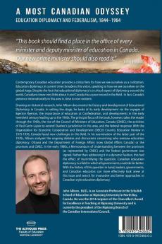 A Most Canadian Odyssey: Education Diplomacy and Federalism 1844-1984