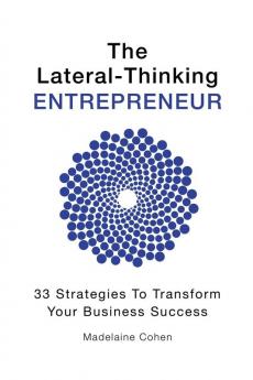 The Lateral-Thinking Entrepreneur - 33 Strategies to transform your business success: 2