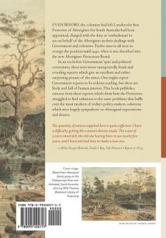 Voices from the Past: Extracts from the Annual Reports of the South Australian Chief Protectors of Aborigines 1837 onwards