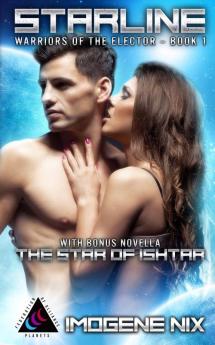 Starline: Featuring Bonus Novella The Star of Ishtar: 1 (Warriors of the Elector)