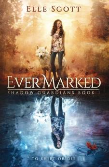 Ever Marked: 1 (Shadow Guardians)