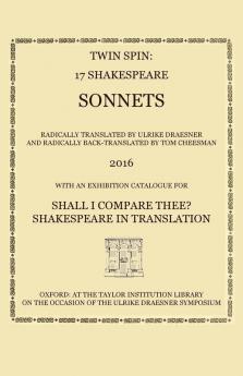 Twin Spin: 17 Shakespeare Sonnets Radically Translated and Back-Translated