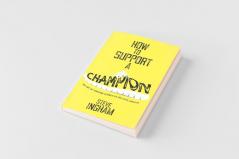 How to Support a Champion
