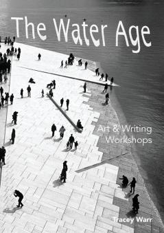 The Water Age Art & Writing Workshops: 2