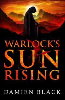 Warlock's Sun Rising: #2 2: The Second Book of the Broken Stone Chronicle: A Dark Fantasy Epic