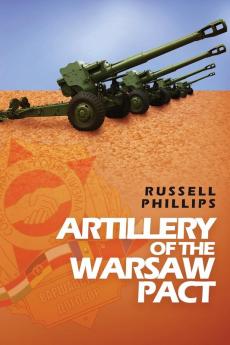 Artillery of the Warsaw Pact: 3 (Weapons and Equipment of the Warsaw Pact)