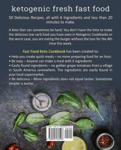 6 Ingredient Ketogenic Cookbook: 50 Recipes With 6 Ingredients (or Less) Made in 20 Minutes