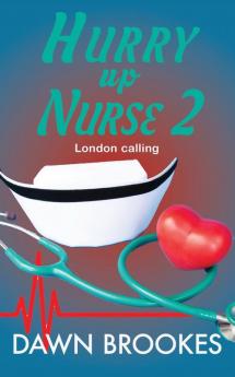 Hurry up Nurse 2: London Calling