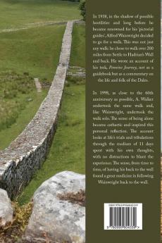 Back to the Wall: The story of a long ramble in the northern Pennines from Settle to Hadrian's Wall and back following a route first trodden by Alfred Wainwright in 1938.