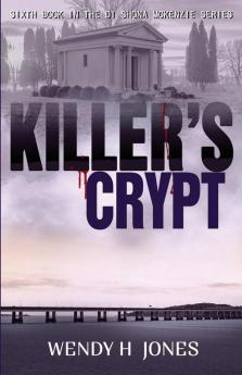 Killer's Crypt: 6 (Di Shona McKenzie Mysteries)