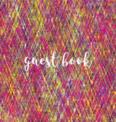 Guest Book (Hardback) Visitors Book Guest Comments Book House Guest Book Party Guest Book Vacation Home Guest Book: For Parties Events ... Commemorations Special Occasions