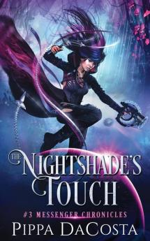 The Nightshade's Touch: 3 (Messenger Chronicles)