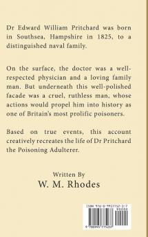 Dr Pritchard The Poisoning Adulterer: A Victorian Killer Doctor