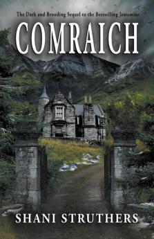 Comraich: The Dark and Brooding Sequel to Jessamine: 2 ((The Jessamine Series - Book Two))