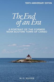 The End of an Era: A Portrait of the Former Nova Scotian Town of Canso