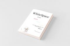WhiteSpace for the Heart Mind and Soul   Book 2