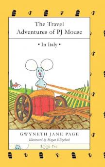 The Travel Adventures of PJ Mouse: In Italy: 5