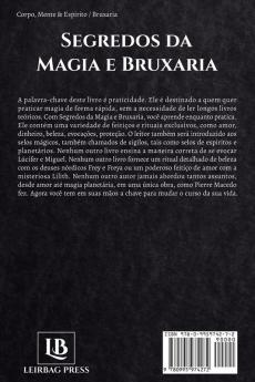 Segredos da Magia e Bruxaria: Instruções Para a Prática de Rituais Mágicos e Feitiços