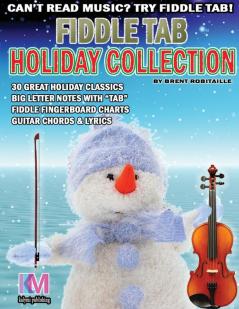 Fiddle Tab - Holiday Collection: 30 Holiday Classics for Easy Violin