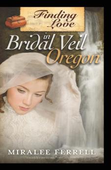 Finding Love in Bridal Veil Oregon