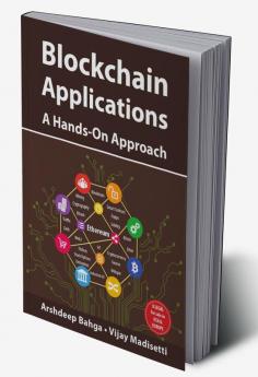 Blockchain Applications: A Hands-On Approach