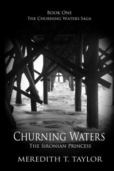 Churning Waters: The Sironian Princess: 1 (Churning Waters Saga)