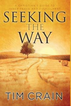 Seeking the Way: A Christian's Guide to Inner Peace and Fulfillment