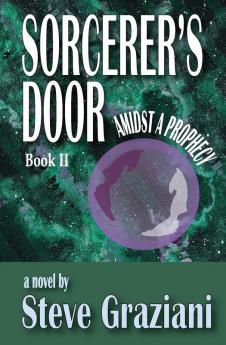 Amidst A Prophecy: Sorcerer's Door - Book II: 2